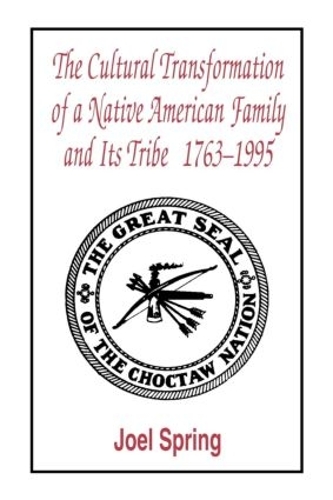 Paper book «The Cultural Transformation of A Native American Family and Its Tribe 1763-1995: A Basket of Apples», author Joel Spring - фото №1