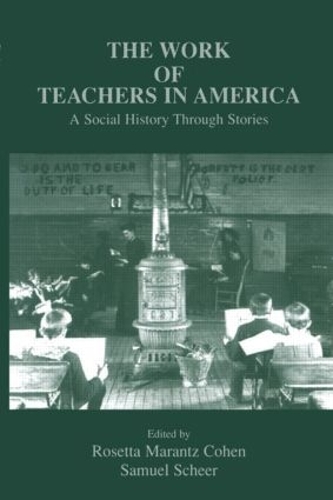 Бумажная книга «The Work of Teachers in America: A Social History Through Stories» - фото №1