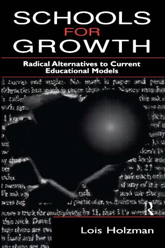 Паперова книга «Schools for Growth: Radical Alternatives To Current Education Models», автор Лоїс Гольцман - фото №1