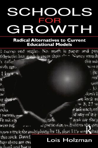 Паперова книга «Schools for Growth: Radical Alternatives To Current Education Models», автор Лоїс Гольцман - фото №1