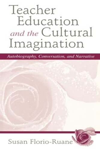 Бумажная книга «Teacher Education and the Cultural Imagination: Autobiography, Conversation, and Narrative», авторов Джули деТар, Сьюзен Флорио-Руан - фото №1