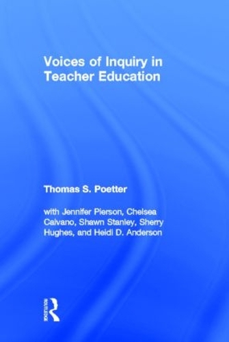 Бумажная книга «Voices of Inquiry in Teacher Education», авторов Челси Кайвано, Дженнифер Пирсон, Шон Стэнли, Шерри Хьюз, Томас С. Поттер - фото №1