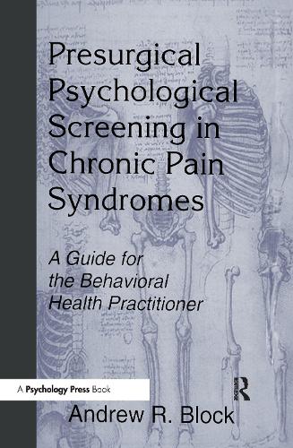 Бумажная книга «Presurgical Psychological Screening in Chronic Pain Syndromes: A Guide for the Behavioral Health Practitioner», автор Эндрю Р. Блок - фото №1