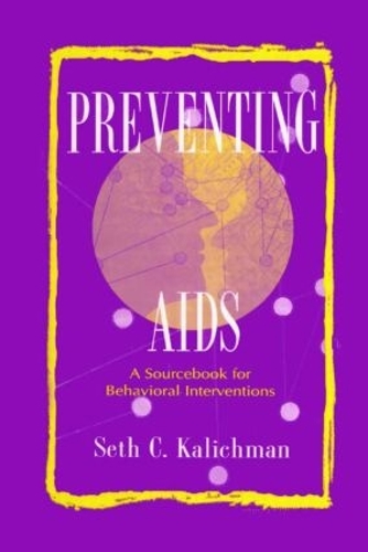 Паперова книга «Preventing Aids: A Sourcebook for Behavioral Interventions», автор Сет К. Калічман - фото №1
