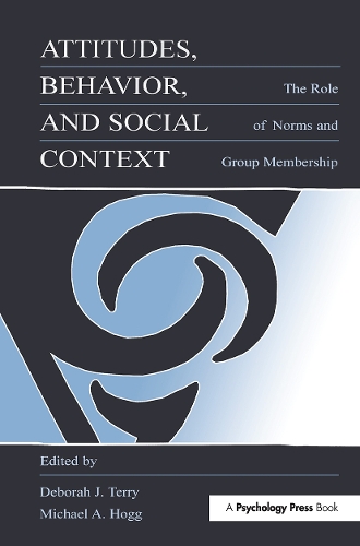 Бумажная книга «Attitudes, Behavior, and Social Context: The Role of Norms and Group Membership» - фото №1