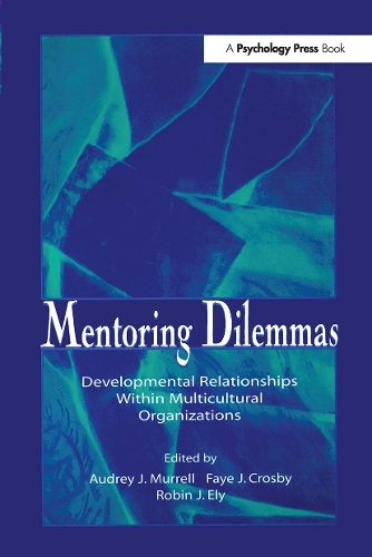 Бумажная книга «Mentoring Dilemmas: Developmental Relationships Within Multicultural Organizations» - фото №1
