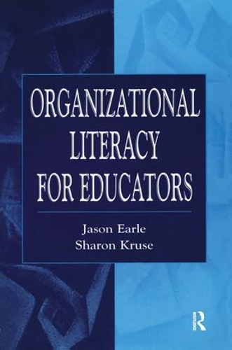 Бумажная книга «Organizational Literacy for Educators», авторов Джейсон Эрл, Шэрон Д. Крузе - фото №1