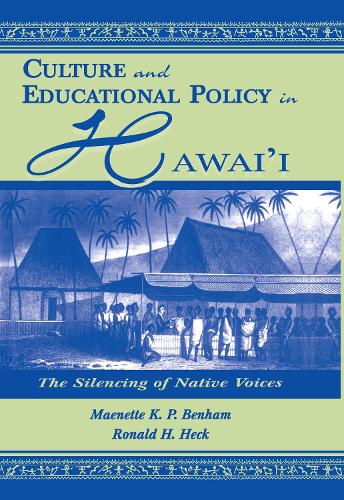 Бумажная книга «Culture and Educational Policy in Hawai'i: The Silencing of Native Voices», авторов Маенетт К.П. А Бенхам, Рональд Х. Хек - фото №1