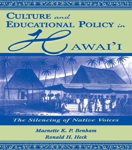 Бумажная книга «Culture and Educational Policy in Hawai'i: The Silencing of Native Voices», авторов Маенетт К.П. А Бенхам, Рональд Х. Хек - фото №1