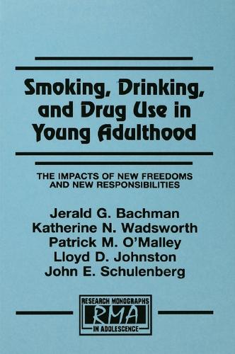 Паперова книга «Smoking, Drinking, and Drug Use in Young Adulthood: The Impacts of New Freedoms and New Responsibilities», авторів Джеральд Г. Бахман, Джон Е. Шуленберг, Кетрін Н. Водсворт, Ллойд Д. Джонстон, Патрік М. О'Меллі - фото №1