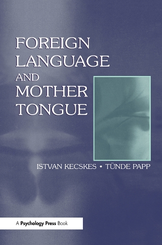 Паперова книга «Foreign Language and Mother Tongue», автор Тунде Папп - фото №1
