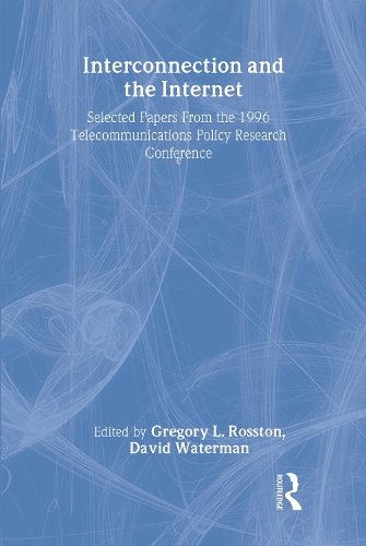 [object Object] «Interconnection and the Internet: Selected Papers From the 1996 Telecommunications Policy Research Conference» - фото №1