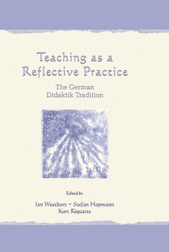 Бумажная книга «Teaching As A Reflective Practice: The German Didaktik Tradition» - фото №1