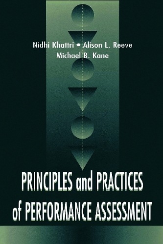 Бумажная книга «Principles and Practices of Performance Assessment», авторов Элисон Л. Рив, Майкл Б. Кейн, Нидхи Кхаттри - фото №1