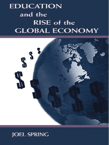 Бумажная книга «Education and the Rise of the Global Economy», автор Джоэл Спринг - фото №1