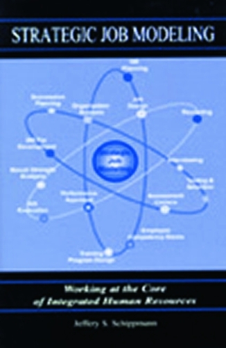 Бумажная книга «Strategic Job Modeling: Working at the Core of Integrated Human Resources», автор Джеффери С. Шиппманн - фото №1