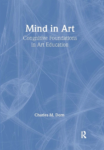 Паперова книга «Mind in Art: Cognitive Foundations in Art Education», автор Чарльз М. Дорн - фото №1