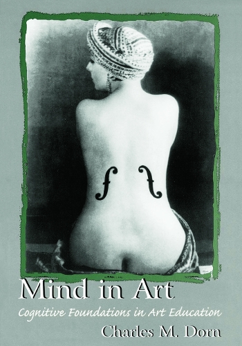 Бумажная книга «Mind in Art: Cognitive Foundations in Art Education», автор Чарльз М. Дорн - фото №1