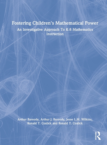 Бумажная книга «Fostering Children's Mathematical Power: An Investigative Approach To K-8 Mathematics Instruction», авторов Артур Дж. Баруди, Рональд Т. Кослик - фото №1