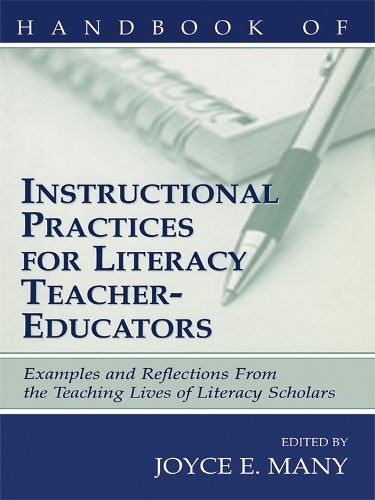 Бумажная книга «Handbook of Instructional Practices for Literacy Teacher-educators: Examples and Reflections From the Teaching Lives of Literacy Scholars» - фото №1