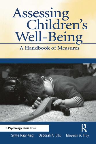 Бумажная книга «Assessing Children's Well-Being: A Handbook of Measures», авторов Дебора А. Эллис, Морин А. Фрей, Мишель Ли Ондерсма, Сильвия Наар-Кинг - фото №1