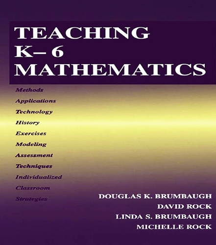 Паперова книга «Teaching K-6 Mathematics», авторів Девід Рок, Дуглас К. Брумбо, Лінда С. Брумбо, Мішель Лінн Рок - фото №1