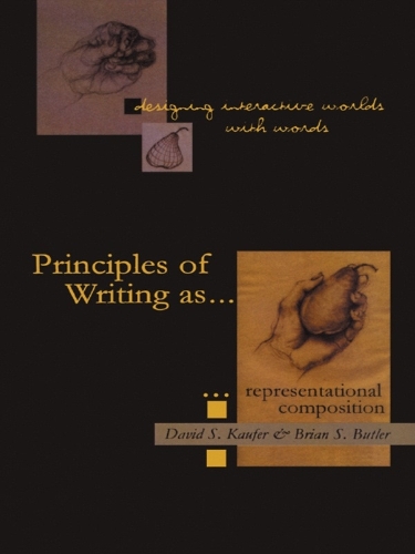 Бумажная книга «Designing Interactive Worlds With Words: Principles of Writing As Representational Composition», авторов Брайан С. Батлер, Дэвид С. Кауфер - фото №1