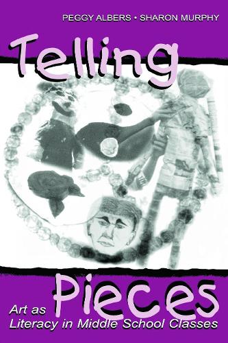 Бумажная книга «Telling Pieces: Art As Literacy in Middle School Classes», авторов Пегги Альберс, Шэрон Мерфи - фото №1