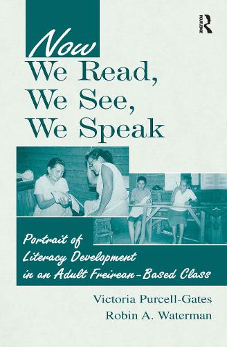 Бумажная книга «Now We Read, We See, We Speak: Portrait of Literacy Development in an Adult Freirean-Based Class», авторов Робин А. Уотерман, Виктория Перселл-Гейтс - фото №1