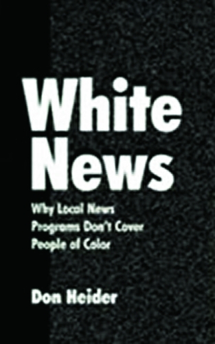Паперова книга «White News: Why Local News Programs Don't Cover People of Color», автор Дон Гайдер - фото №1