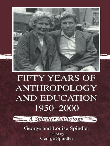 Паперова книга «Fifty Years of Anthropology and Education 1950-2000: A Spindler Anthology» - фото №1