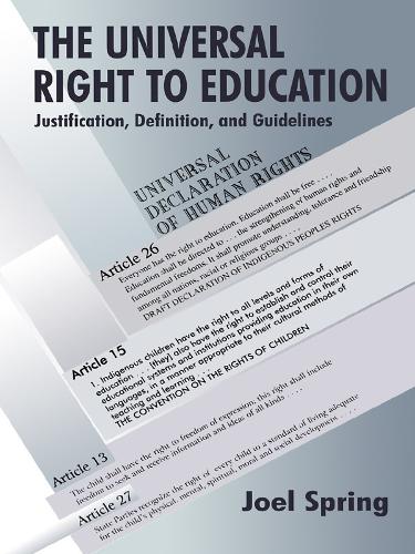 Бумажная книга «The Universal Right to Education: Justification, Definition, and Guidelines», автор Джоэл Спринг - фото №1