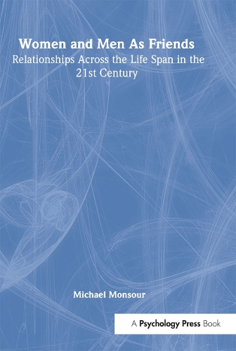 Бумажная книга «Women and Men As Friends: Relationships Across the Life Span in the 21st Century», автор Майкл Монсур - фото №1