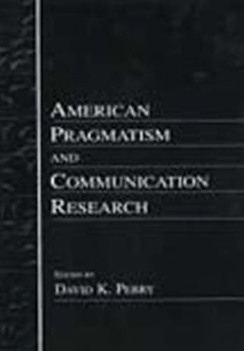 Паперова книга «American Pragmatism and Communication Research» - фото №1