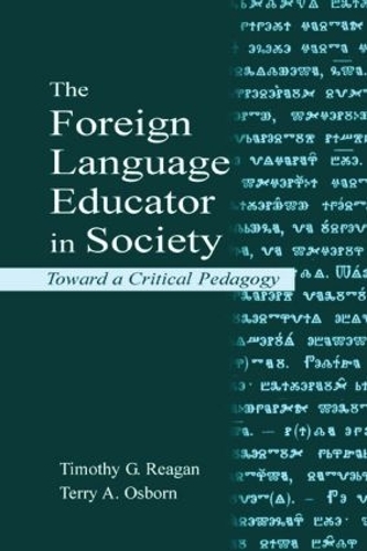 Бумажная книга «The Foreign Language Educator in Society: Toward A Critical Pedagogy», авторов Терри А. Осборн, Тимоти Г. Рейган - фото №1