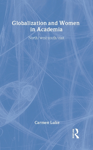 Бумажная книга «Globalization and Women in Academia: North/west-south/east», автор Кармен Люк - фото №1