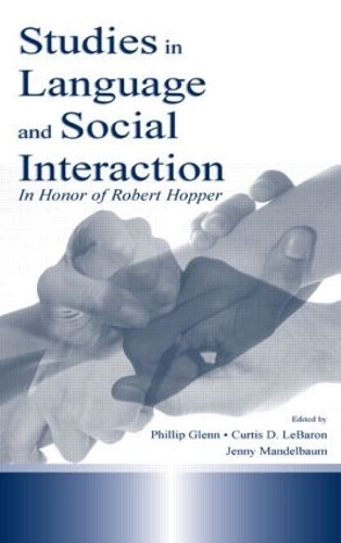 [object Object] «Studies in Language and Social Interaction: In Honor of Robert Hopper», автор Дженнифер Мандельбаум - фото №1