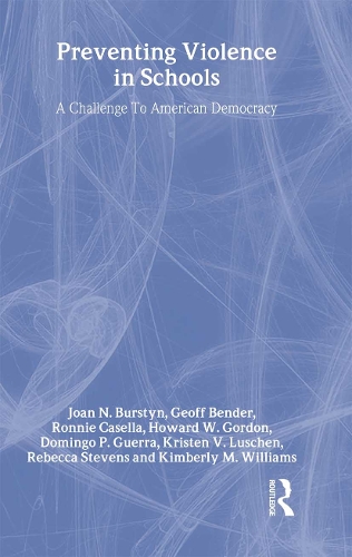 Бумажная книга «Preventing Violence in Schools: A Challenge To American Democracy», авторов Доминго П. Герра, Джефф Бендер, Говард В. Гордон, Джоан Н. Бурстин, Ронни Казелла - фото №1