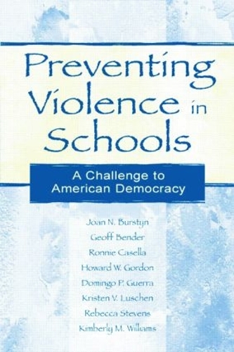 Бумажная книга «Preventing Violence in Schools: A Challenge To American Democracy», авторов Доминго П. Герра, Джефф Бендер, Говард В. Гордон, Джоан Н. Бурстин, Ронни Казелла - фото №1