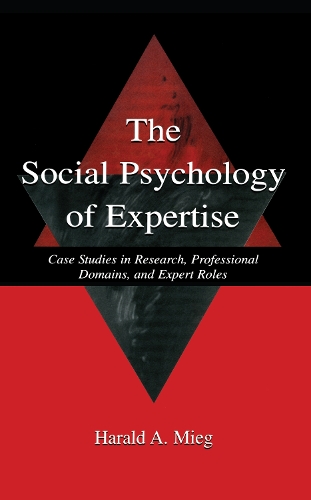 Бумажная книга «The Social Psychology of Expertise: Case Studies in Research, Professional Domains, and Expert Roles», автор Харальд А. Миг - фото №1