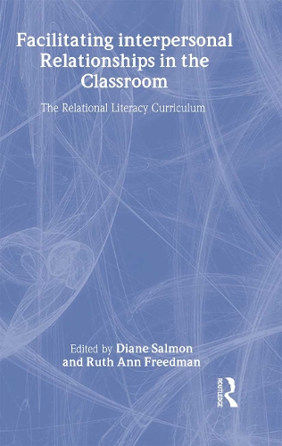 Бумажная книга «Facilitating interpersonal Relationships in the Classroom: The Relational Literacy Curriculum», авторов Диана Салмон, Рут Энн Фридман - фото №1