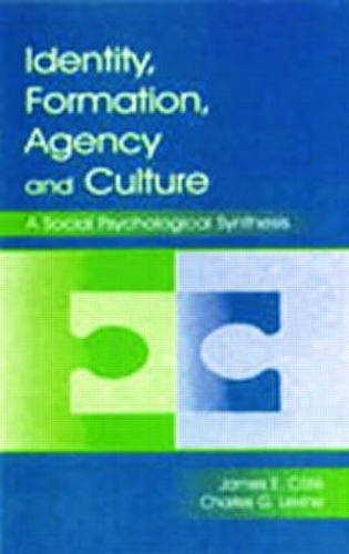 Бумажная книга «Identity, Formation, Agency, and Culture: A Social Psychological Synthesis», авторов Чарльз Г. Левин, Джеймс Э. Коте - фото №1
