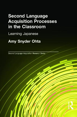 [object Object] «Second Language Acquisition Processes in the Classroom: Learning Japanese», автор Эми Снайдер Охта - фото №1