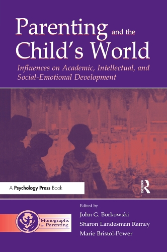 Бумажная книга «Parenting and the Child's World: Influences on Academic, Intellectual, and Social-emotional Development» - фото №1