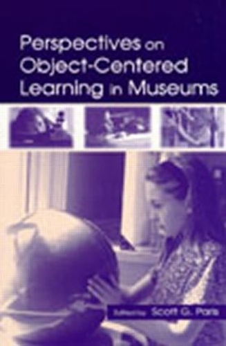 Паперова книга «Perspectives on Object-Centered Learning in Museums» - фото №1