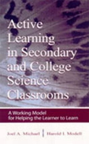 Бумажная книга «Active Learning in Secondary and College Science Classrooms: A Working Model for Helping the Learner To Learn», авторов Гарольд И. Моделл, Джоэл Майкл - фото №1