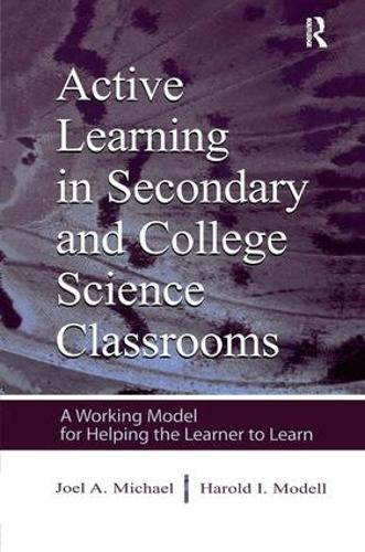 Бумажная книга «Active Learning in Secondary and College Science Classrooms: A Working Model for Helping the Learner To Learn», авторов Гарольд И. Моделл, Джоэл Майкл - фото №1