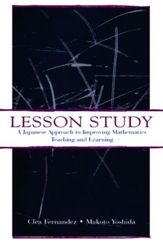 [object Object] «Lesson Study: A Japanese Approach To Improving Mathematics Teaching and Learning», авторов Клеа Фернандес, Макото Йошида - фото №1