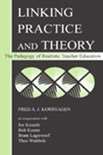 Бумажная книга «Linking Practice and Theory: The Pedagogy of Realistic Teacher Education», авторов Боб Костер, Брэм Лагерверф, Фред А. Дж. Кортхаген, Йос Кессельс, Тео Вюббельс - фото №1