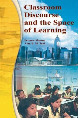 Бумажная книга «Classroom Discourse and the Space of Learning», авторов Эми Б.М. Цуй, Ференс Мартон, Мун Линг Ло, Пэйки П. М. Чик, По Юк Ко - фото №1